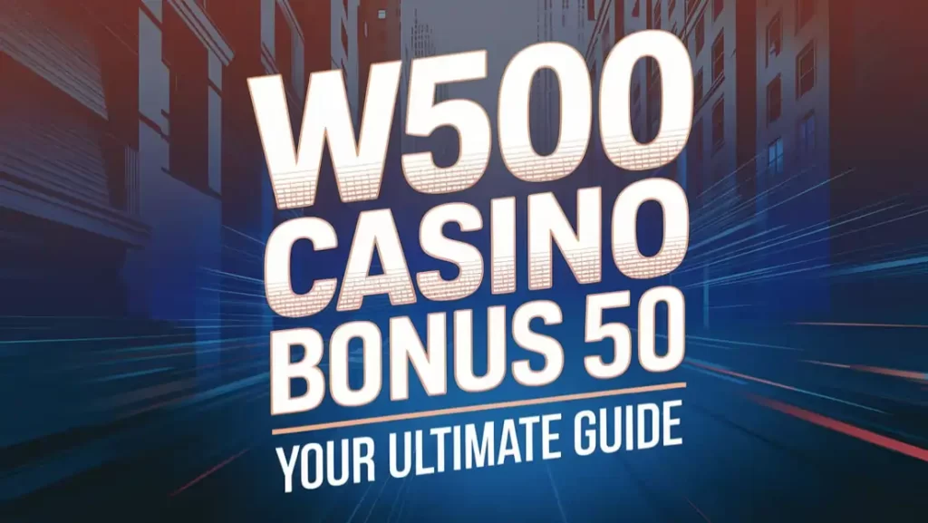 W500 Online Casino